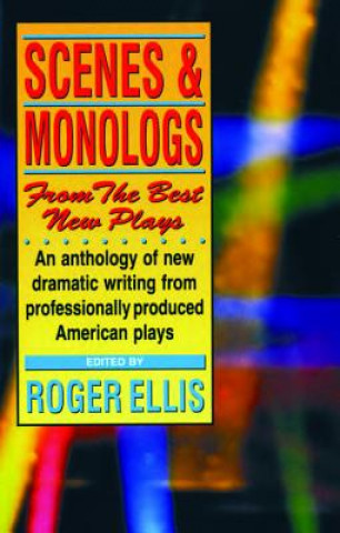 Könyv Scenes & Monologs from the Best New Plays Ellis