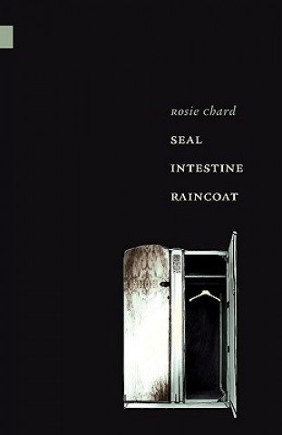 Kniha Seal Intestine Raincoat Rosie Chard