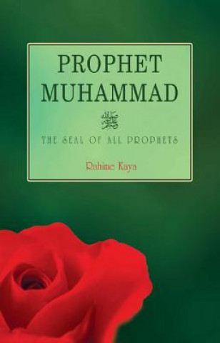 Könyv Prophet Muhammad Rahime Kaya