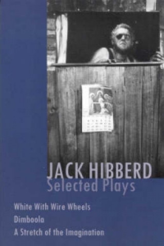 Książka Jack Hibberd: Selected plays Jack Hibberd