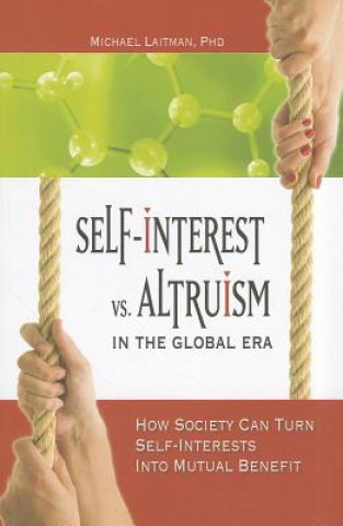 Kniha Self-Interest vs Altruism in the Global Era Laitman