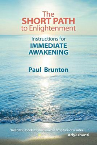 Könyv Short Path to Enlightenment Paul Brunton