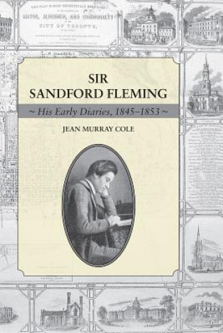Könyv Sir Sandford Fleming Jean Murray Cole