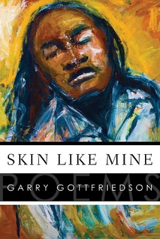 Knjiga Skin Like Mine Garry Gottfriedson