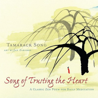 Knjiga Song of Trusting the Heart Tamarack Song