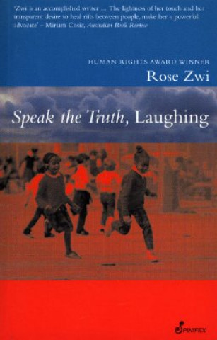 Book Speak the Truth, Laughing Rose Zwi