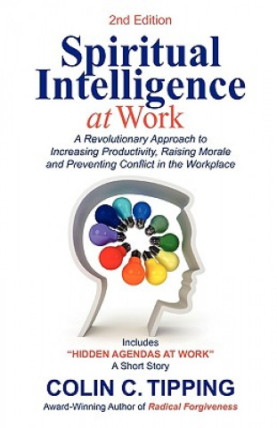 Carte Spiritual Intelligence at Work Colin C. Tipping