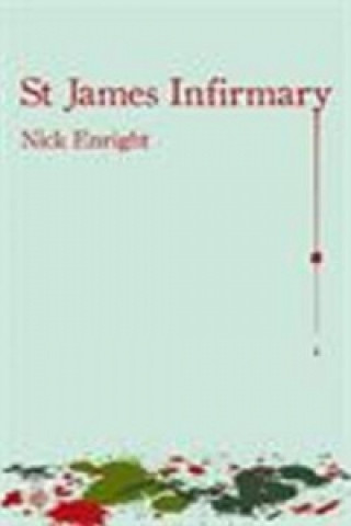 Book St James Infirmary Nick Enright