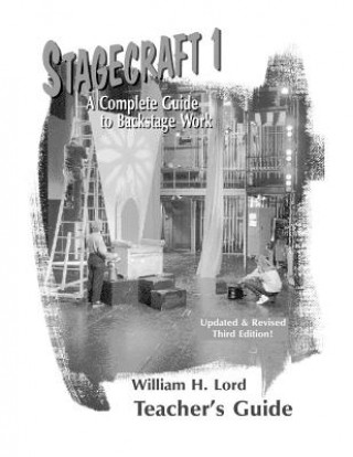 Kniha Stagecraft 1 Teacher's Guide William H. Lord