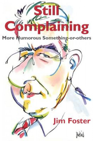 Книга Still Complaining Jim Foster