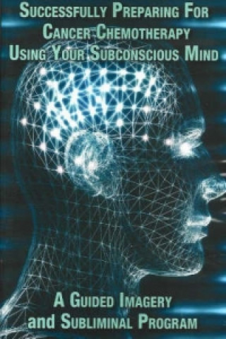Digital Successfully Preparing for Cancer Chemotherapy Using Your Subconscious Mind NTSC DVD Pat Matthews