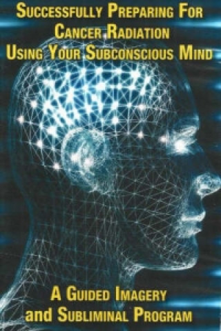 Digital Successfully Preparing for Cancer Radiation Using Your Subconscious Mind NTSC DVD Pat Matthews
