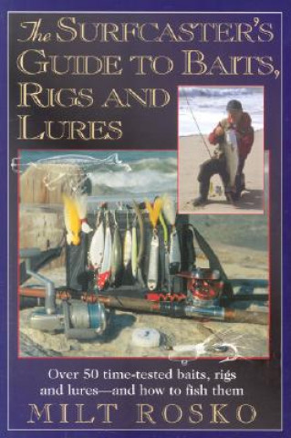 Könyv Surfcaster's Guide to Baits, Rigs & Lures Milt Rosco