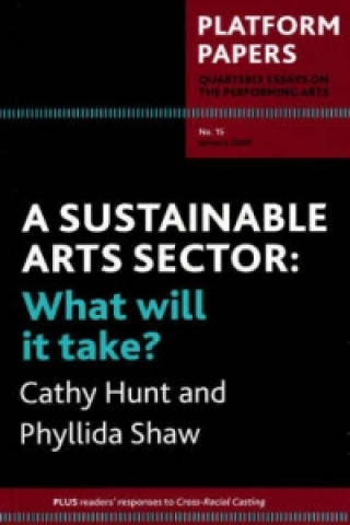 Carte Platform Papers 15: A Sustainable Arts Sector Phyllida Shaw