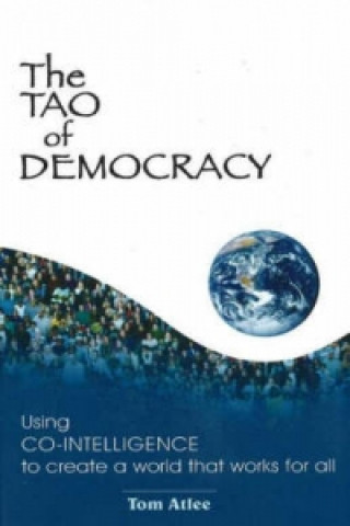 Kniha Tao of Democracy Tom Atlee