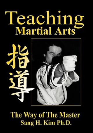 Carte Teaching Martial Arts Kim H. Sang