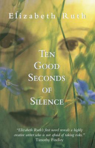 Book Ten Good Seconds of Silence Elizabeth Ruth