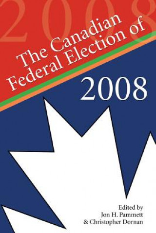 Buch Canadian Federal Election of 2008 Jon H. Pammett