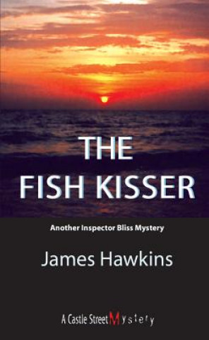 Книга Fish Kisser James Hawkins