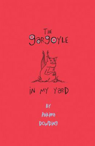 Buch Gargoyle in My Yard Philippa Dowding