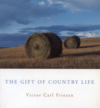 Książka Gift of Country Life Victor Carl Friesen