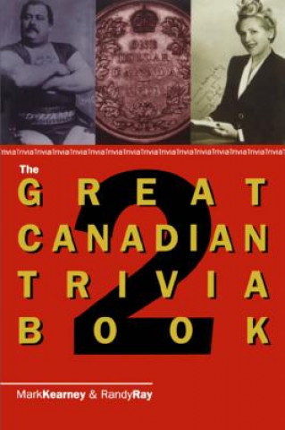 Kniha Great Canadian Trivia Book 2 Randy Ray