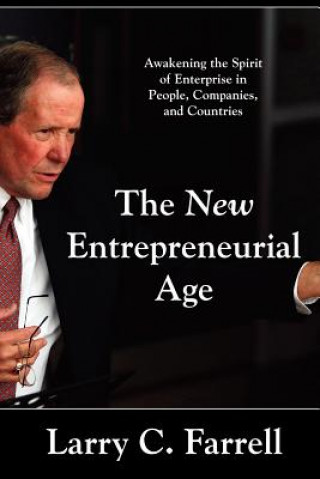Kniha New Entrepreneurial Age Larry C. Farrell