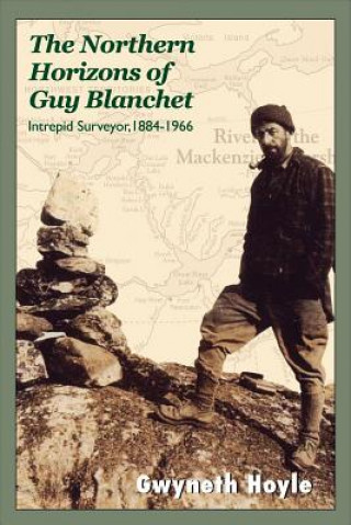 Könyv Northern Horizons of Guy Blanchet Gwyneth Hoyle