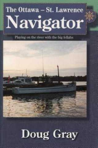 Kniha Ottawa-St. Lawrence Navigator Doug Gray