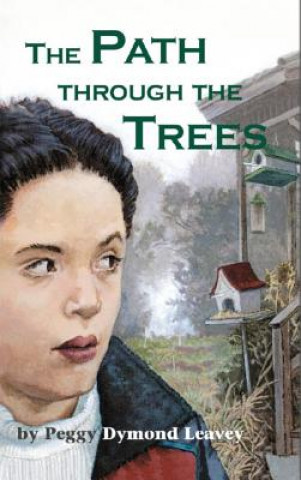 Книга Path Through the Trees Peggy Dymond Leavey