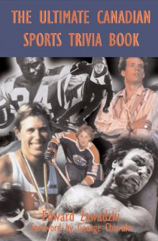 Carte Ultimate Canadian Sports Trivia Book Edward Zawadzki