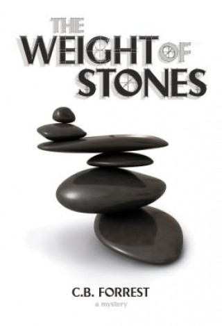 Carte Weight of Stones C. B. Forrest