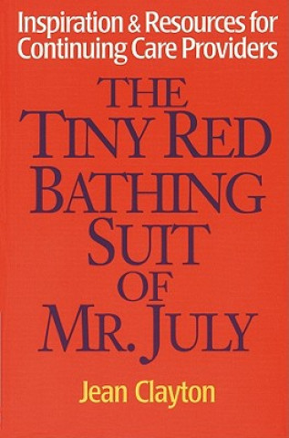 Könyv Tiny Red Bathing Suit of Mr. July Jean Clayton