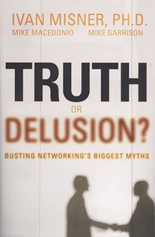 Kniha Truth or Delusion Ivan R. Misner