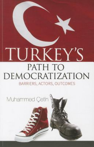 Knjiga Turkeys Path to Democratization Muhammed Cetin