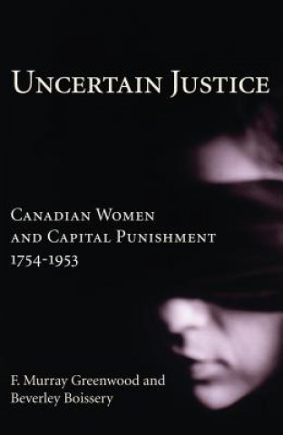 Kniha Uncertain Justice F.Murray Greenwood