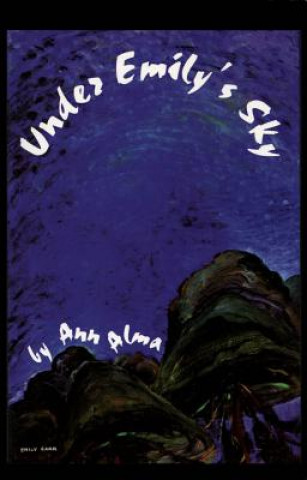 Βιβλίο Under Emily's Sky Ann Alma