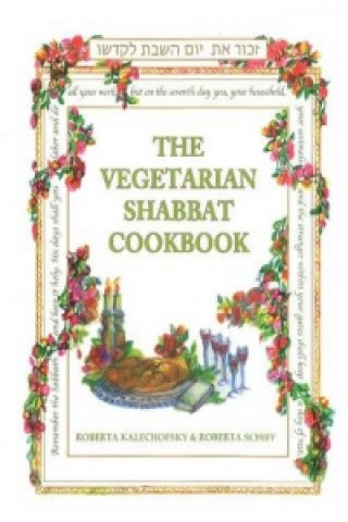 Kniha Vegetarian Shabbat Cookbook Roberta Kalechofsky