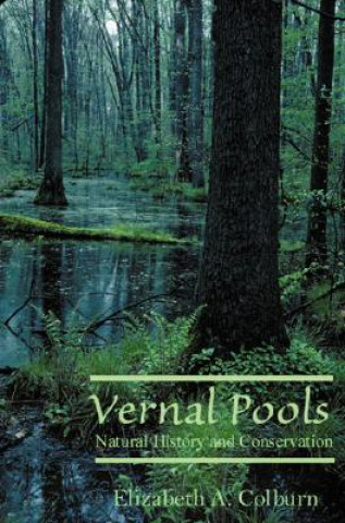 Książka Vernal Pools Elizabeth A. Colburn