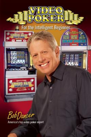 Книга Video Poker for the Intelligent Beginner Bob Dancer