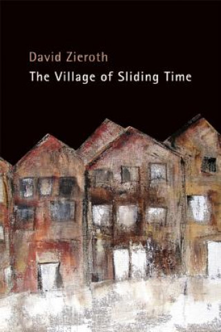 Kniha Village of Sliding Time David Zieroth