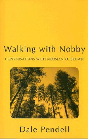 Carte Walking with Nobby Dale Pendell