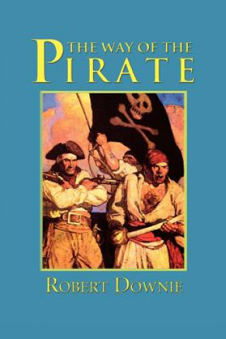 Kniha Way of the Pirate Robert Downie
