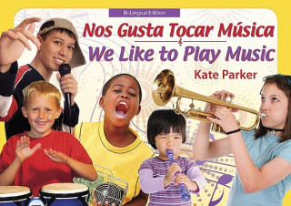 Carte We Like to Play Music - Spanish / English Edition Kate Parker