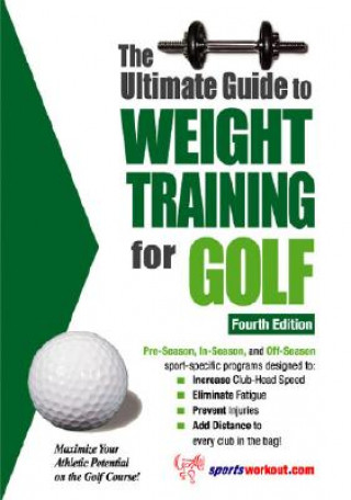 Carte Ultimate Guide to Weight Training for Golf, 4th Edition Robert G. Price