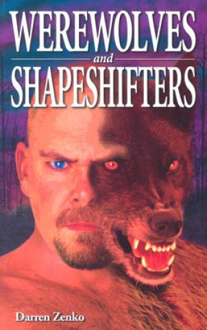 Kniha Werewolves and Shapeshifters Darren Zenko