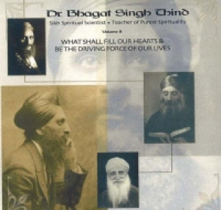 Audio What Shall Fill Our Hearts & Be the Driving Force of Our Lives CD Bhagat Singh Dr. Thind