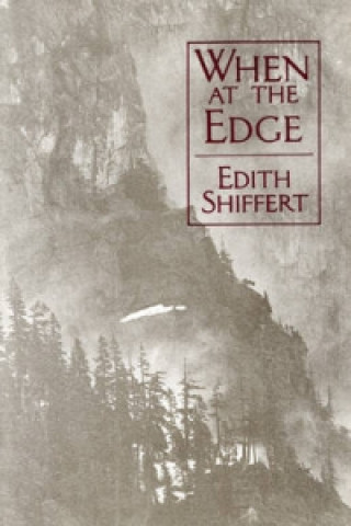 Knjiga When On The Edge Edith Shiffert
