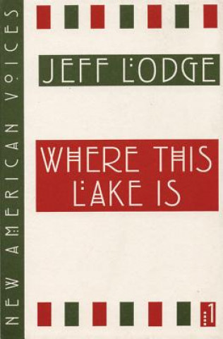 Книга Where This Lake Is Jeff Lodge