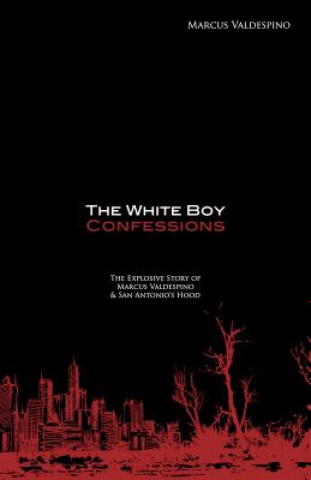 Książka White Boy Confessions Marcus Valdespino